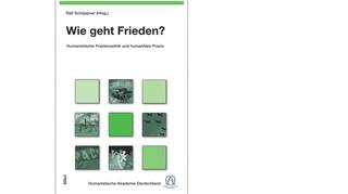 Band 6: Wie geht Frieden?