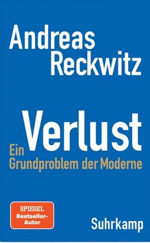 Zu sehen ist das Cover des Buchs „Verlust. Ein Grundproblem der Moderne“ von Andreas Reckwitz